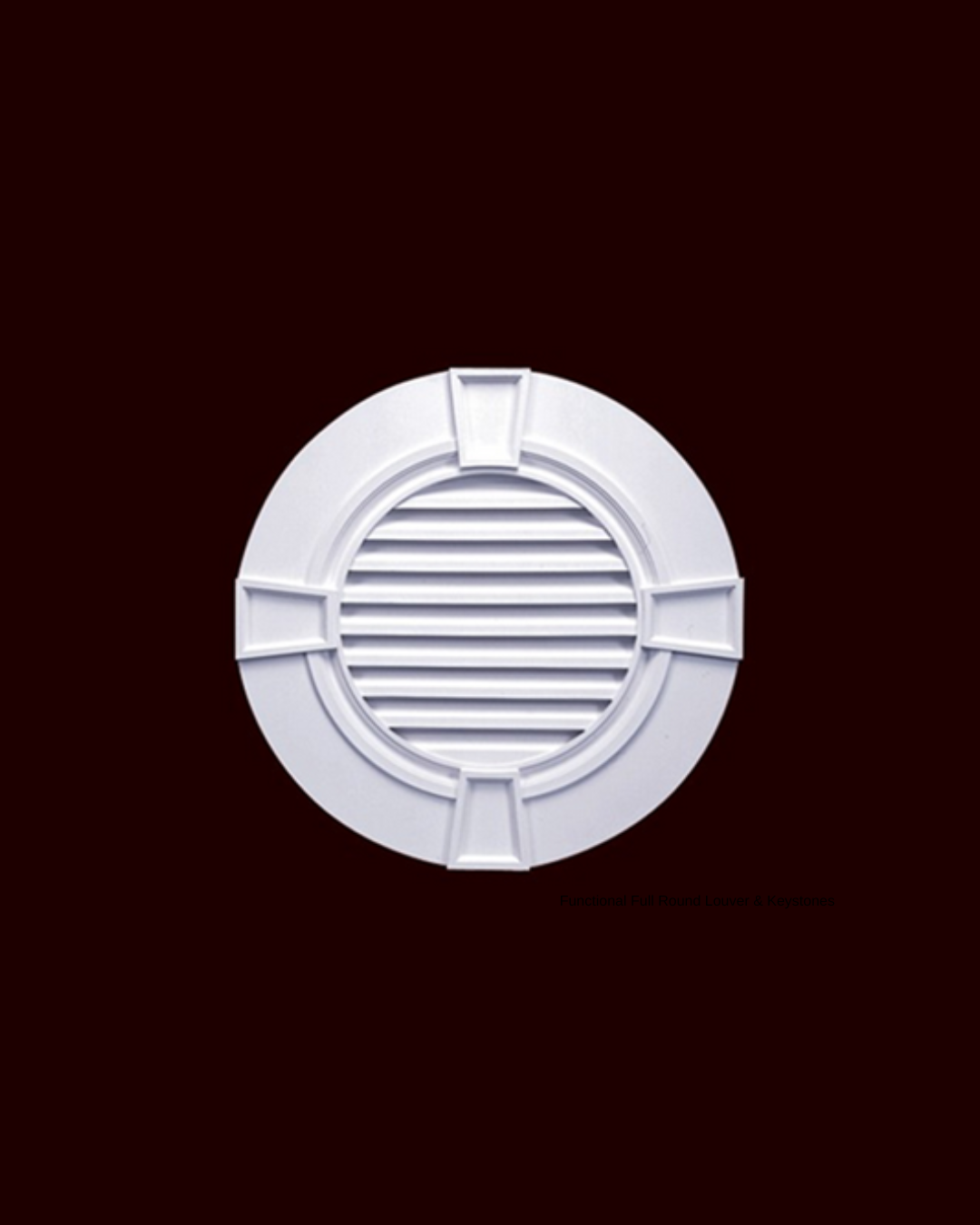 Functional Full Round Louver & Keystones 30